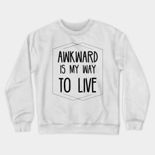 Awkward funny Crewneck Sweatshirt